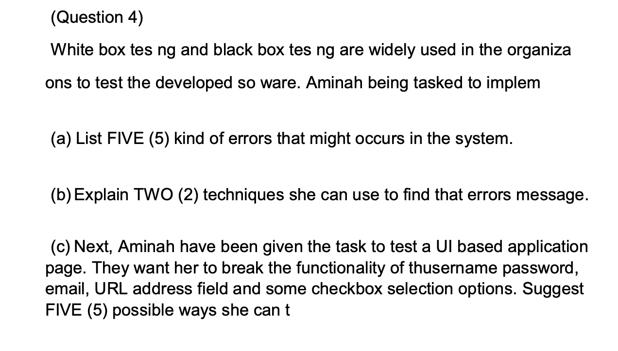 Subject: SOFTWARE ARCHITECTURE, DESIGN AND TESTING (Question 4) White box tes ng