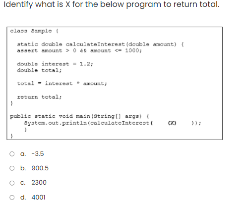  Identify what is X for the below program to return total.