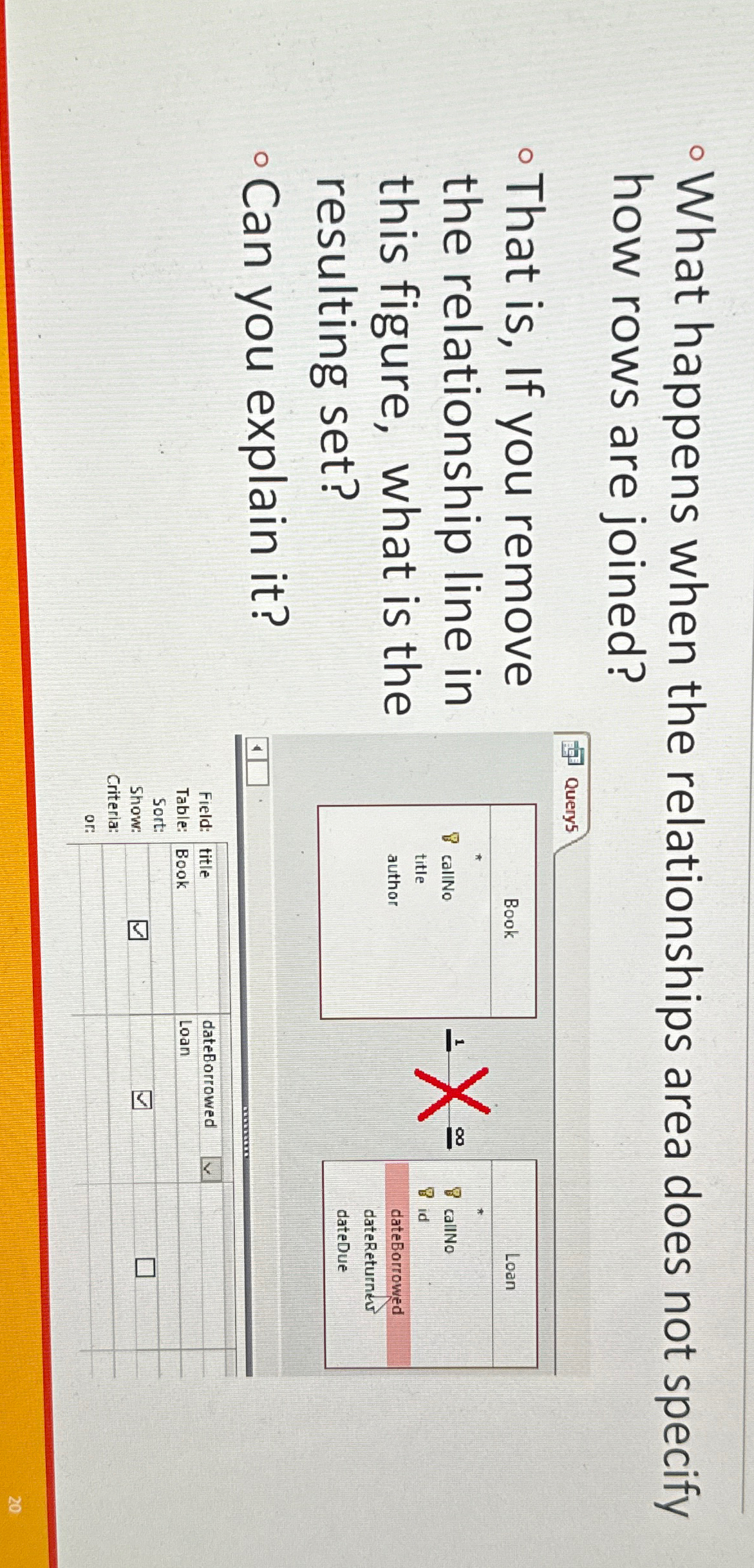  What happens when the relationships area does not specify how rows