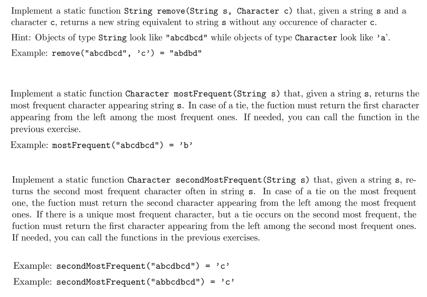  Implement a static function String remove (String s, Character c) that,