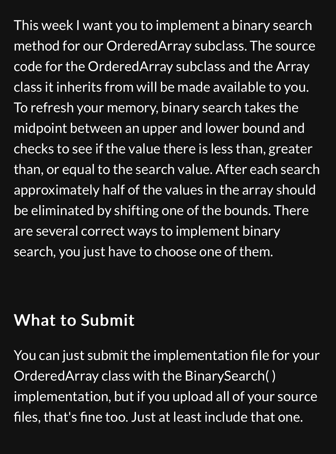  This week I want you to implement a binary search method