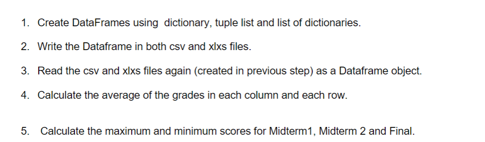 Create a DataFrame that represents 10 student grades on three exams (Midterm1,Midterm