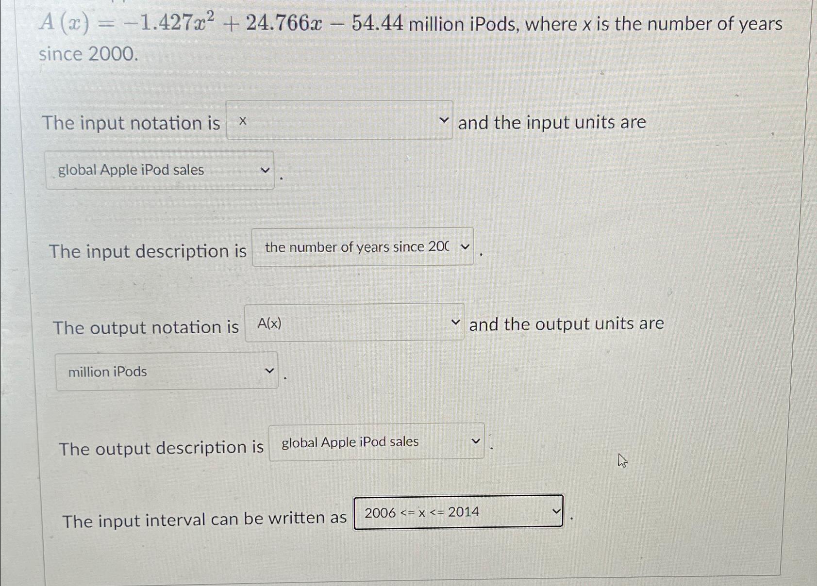  A(x)=-1.427x2+24.766x-54.44 million iPods, where x is the number of years since