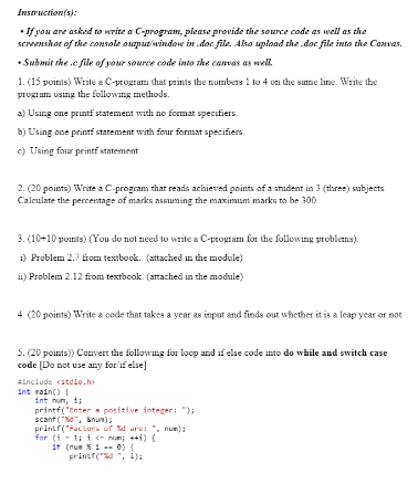 Instructions): If you are asked to write a C-program, please provide