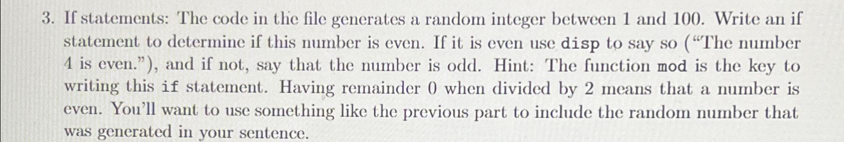 If statements: The code in the file generates a random integer between