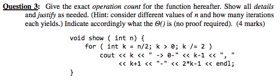  Question 3: Give the exact operation count for the function hereafter.