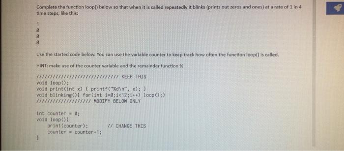  Complete the function loop() below so that when it is called