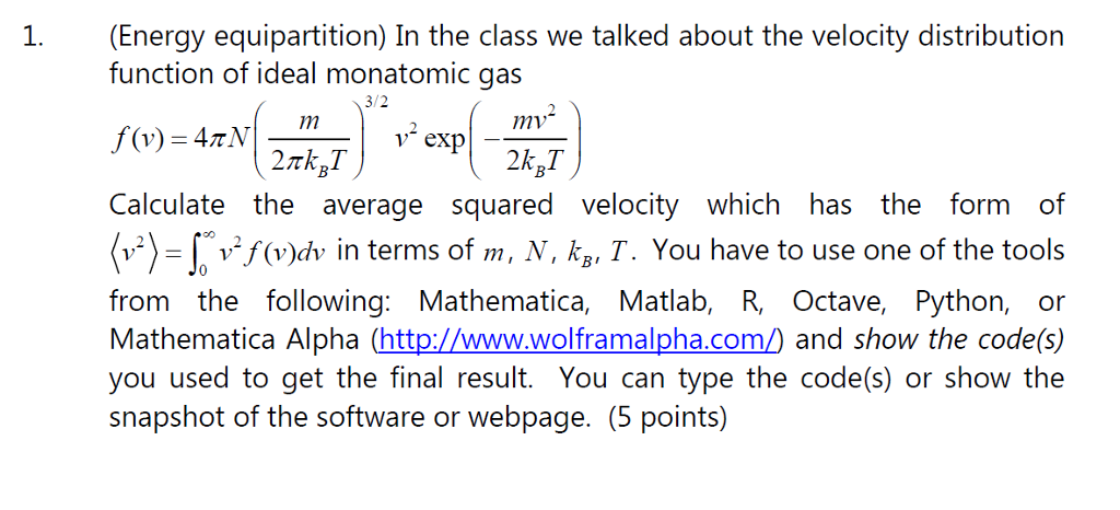  In the class we talked about the velocity distribution function of