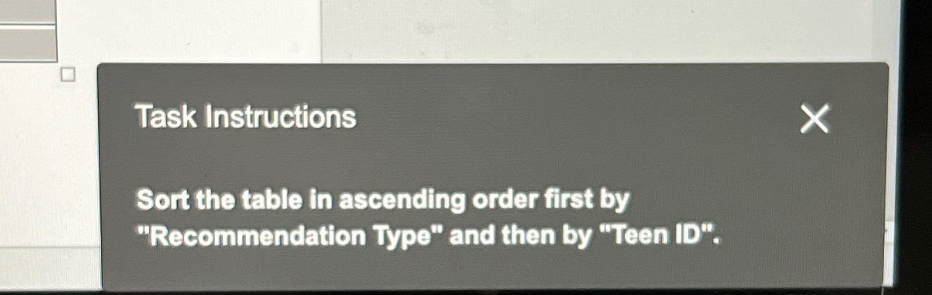  Task Instructions Sort the table in ascending order first by "Recommendation