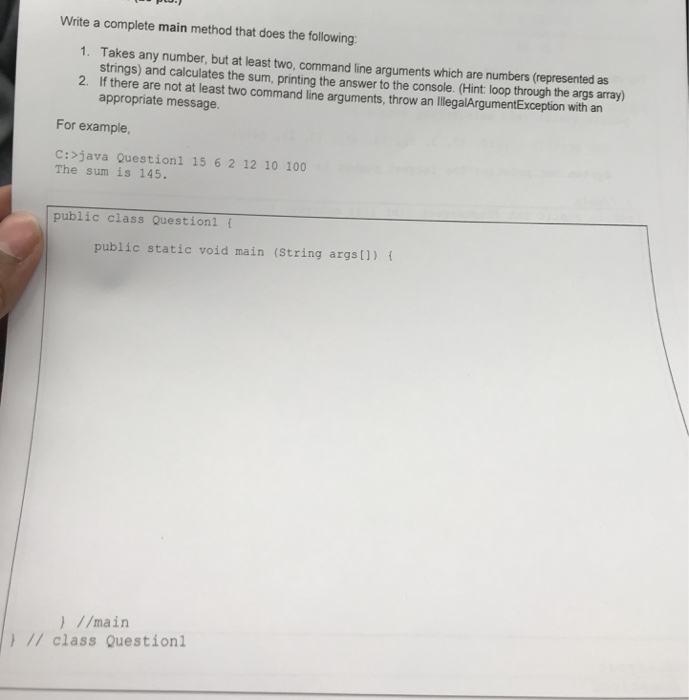  Java please Write a complete main method that does the following