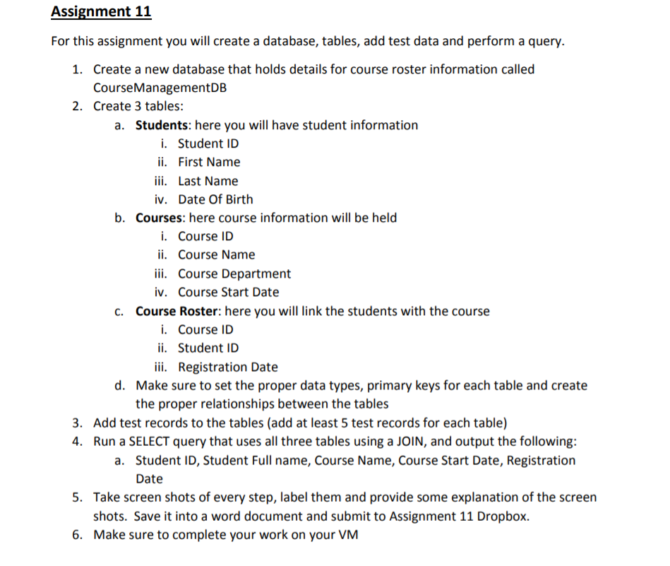  Assignment 11 For this assignment you will create a database, tables,
