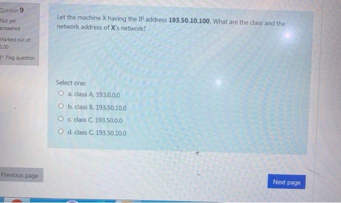  Question 9 Not yet Let the machine X having the IP