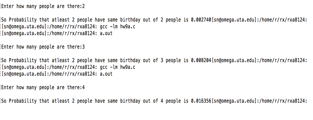 #include double calc_prob(int people) { int n=365,i=0; double sum=1; for(i=0;i { sum=sum*n/365;
