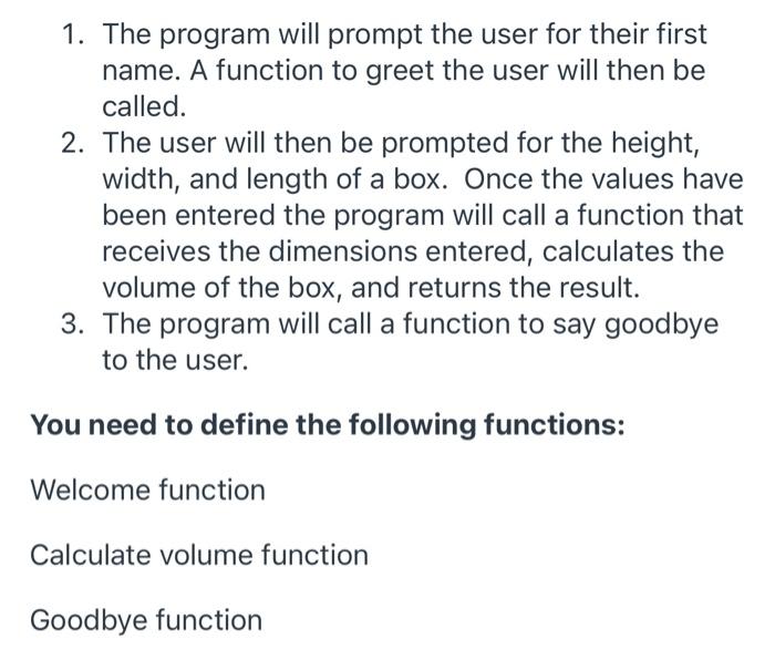 python 1. The program will prompt the user for their first name.