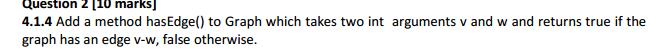 java question! show step and explain! Add a method has Edge ()