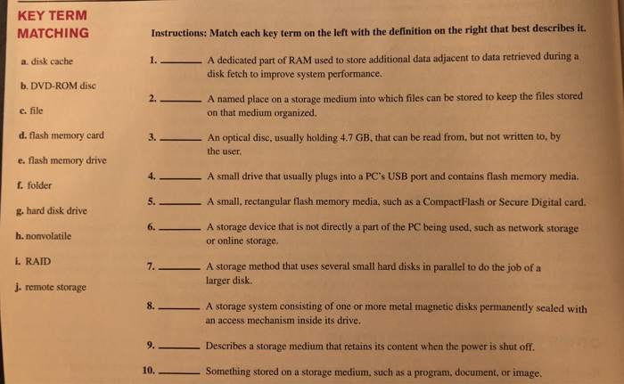  KEY TERM MATCHING a. disk cache b. DVD-ROM disc e. file