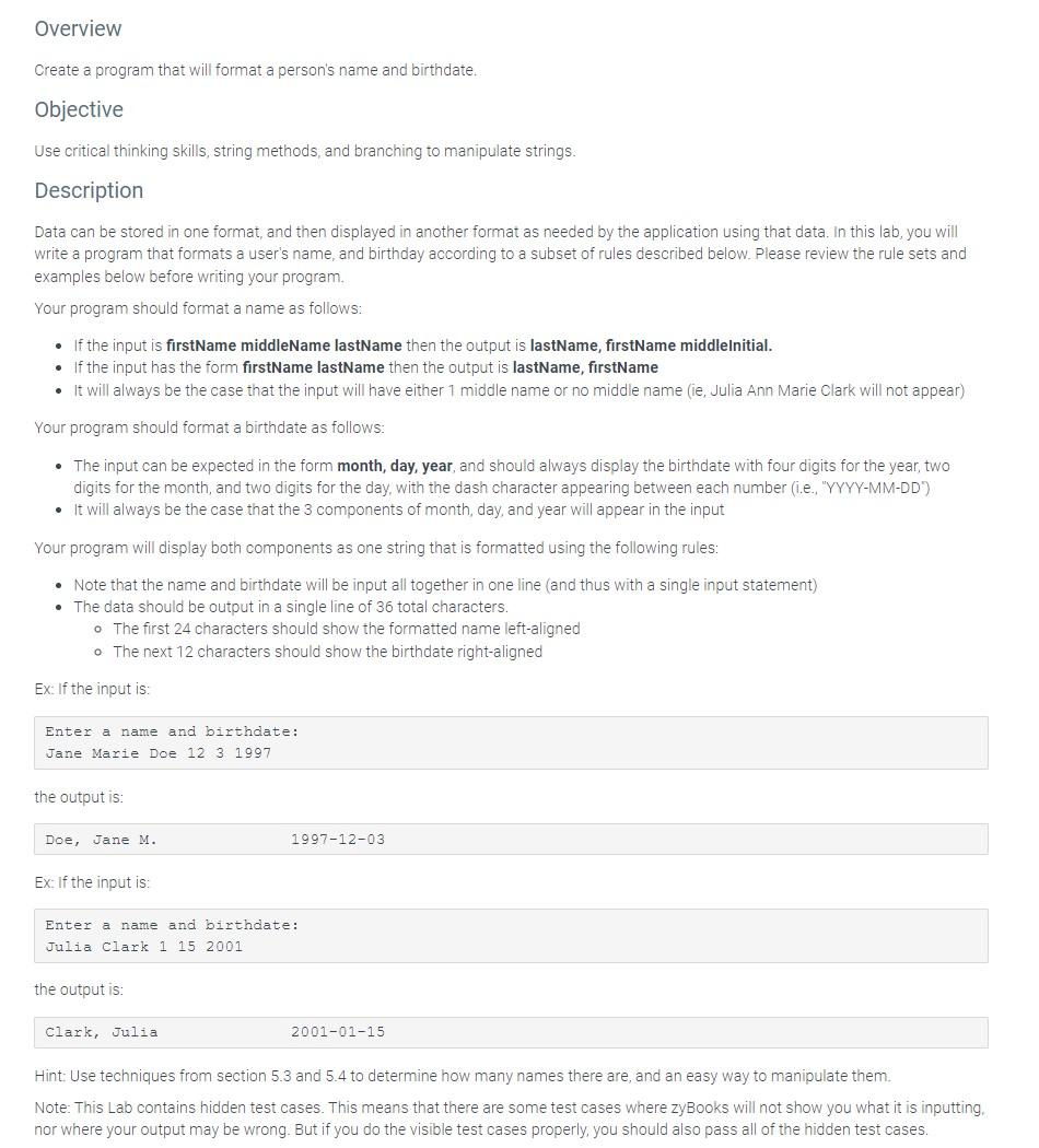 please help Overview Create a program that will format a person's name