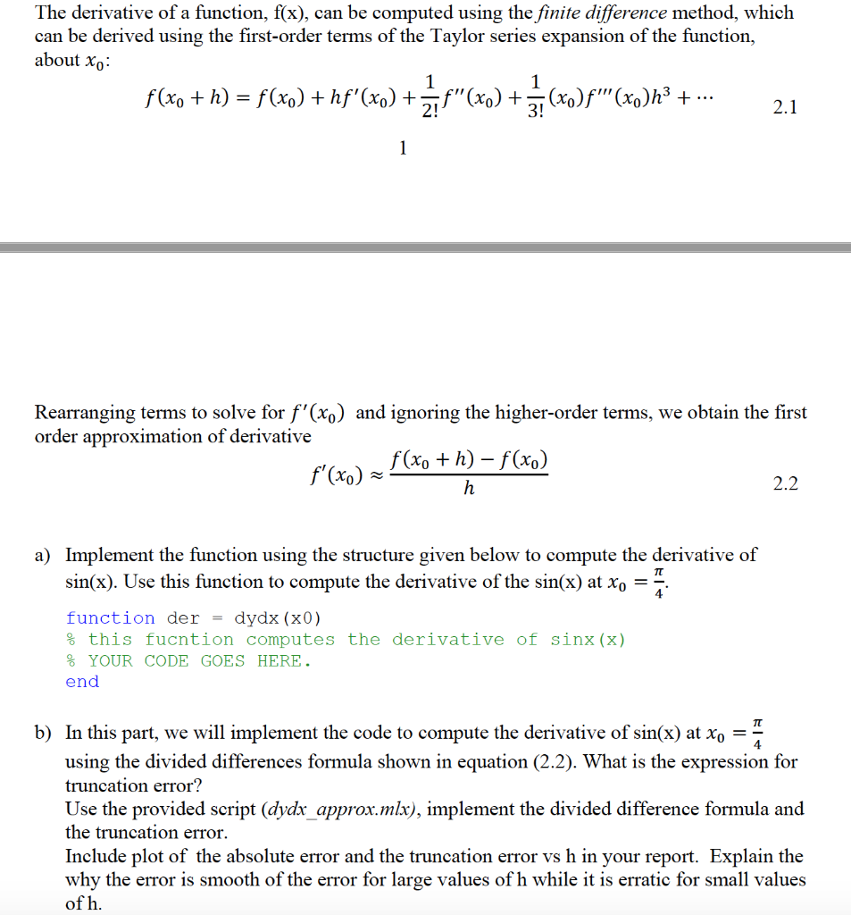  The derivative of a function, f(x), can be computed using the