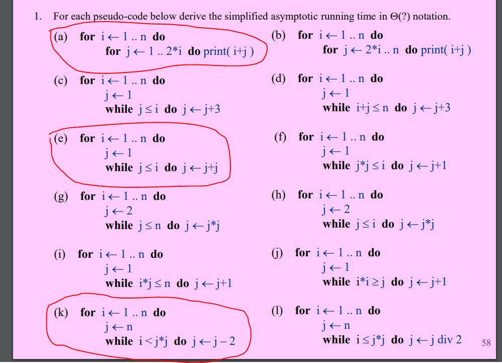 A E, AND K PLEASE 1. For each pseudo-code below derive the