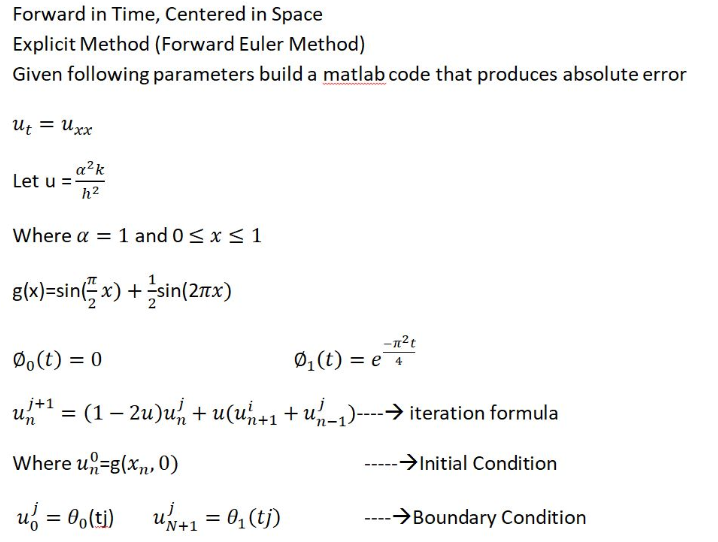 Solve using Matlab and provide code Thank you Forward in Time, Centered