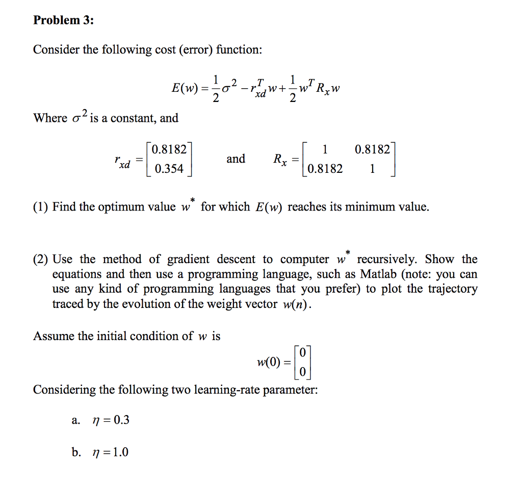 PLEASE HELP! (1) Find the optimum value * w for which E(w)