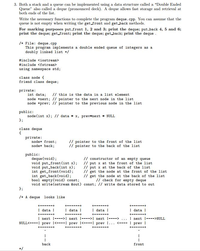  3. Both a stack and a queue can be implemented using