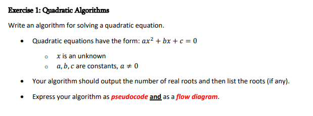  Exercise 1: Quadratic Algorithms Write an algorithm for solving a quadratic