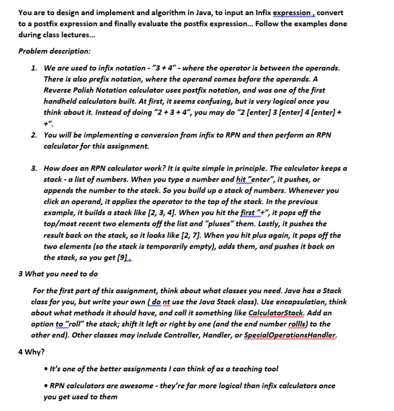  You are to design and implement and algorithm in Java, to