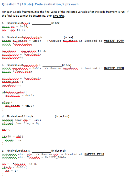  Question 2 (10 pts): Code evaluation, 2 pts each For each