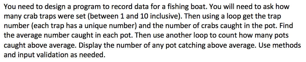  You need to design a program to record data for a