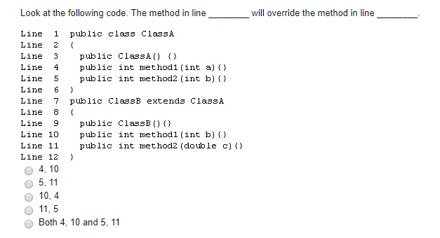 Four JAVA multiple choice questions: Look at the following code. The method