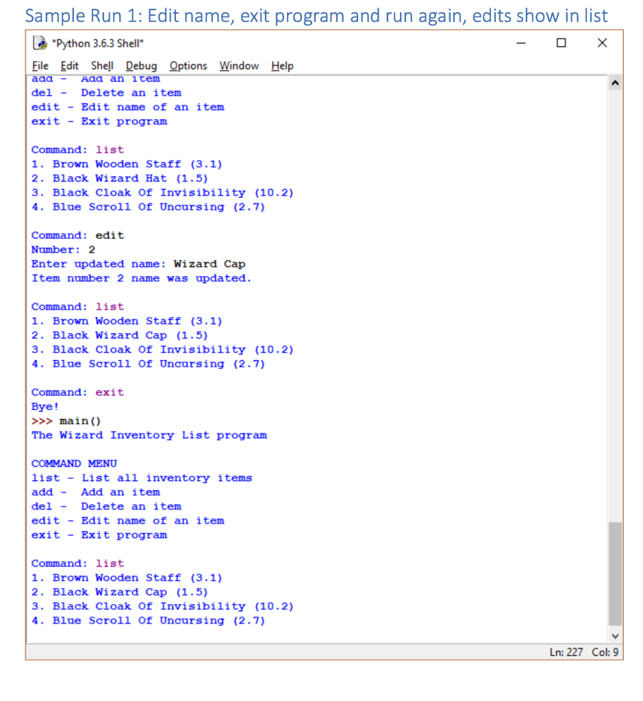 items from the invetory''' for i in range(len(inventory)): item = inventory[i] print(f"{i+1}.