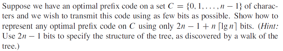 Suppose we have an optimal prefix code on a set C