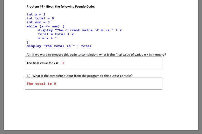  Problem#4-Giventhe followingPseudo Code: int x 1 int total = 0 int