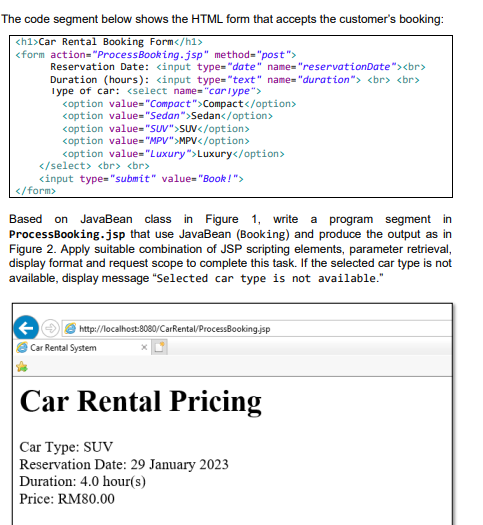  The code segment below shows the HTML form that accepts the