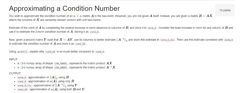 Implementation in python Approximating a Condition Number 10 points You wish to