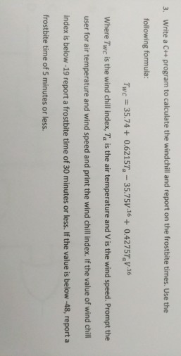  Write a C++ program to calculate the wind chill and report