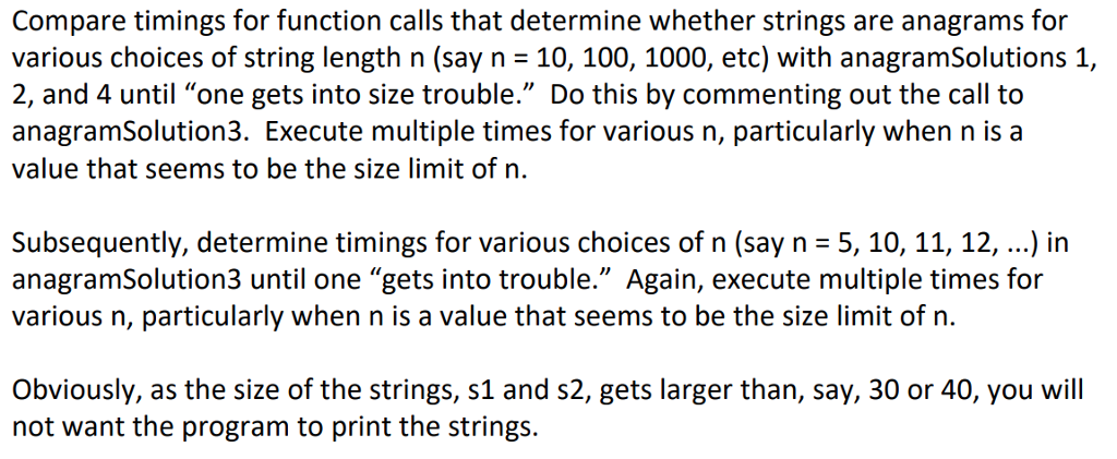 occur within the second string; sorting and then comparing the two strings;