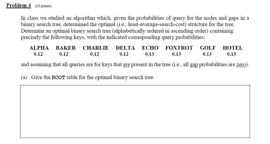  Algorithm CS Problem 4 In class we studied an algorithm which,