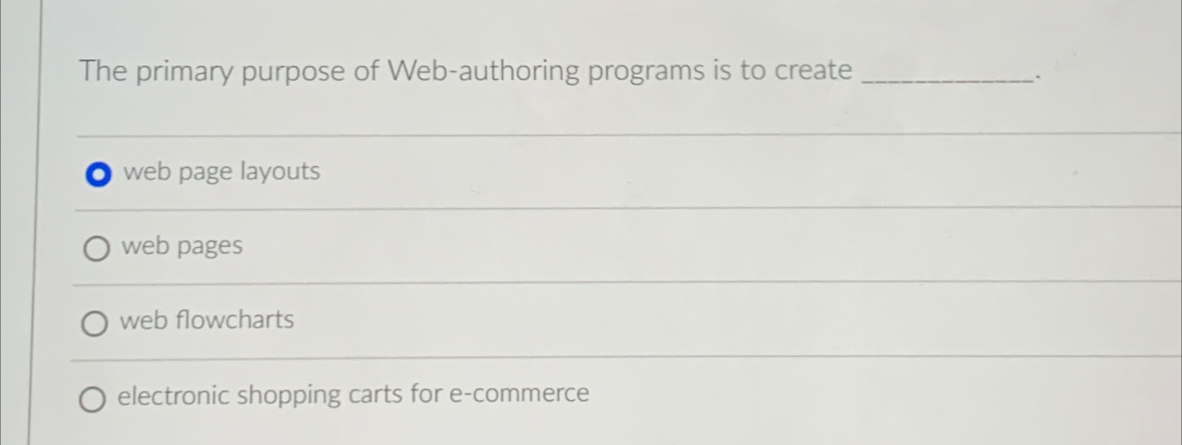  The primary purpose of Web-authoring programs is to create web page