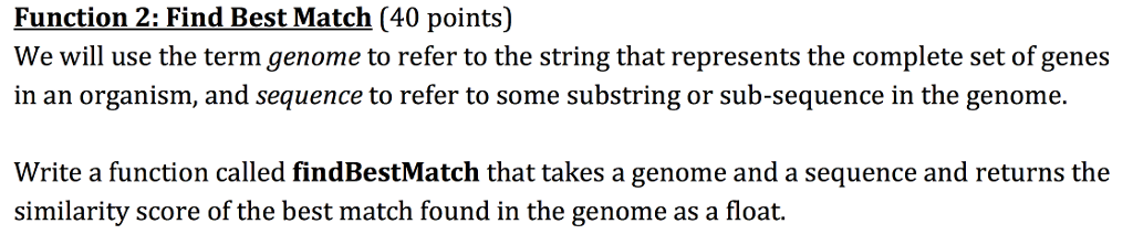 Please write in C++ and briefly explain. Function 2 Find Best Match