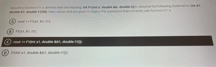  Assume a function F1 is defined with the heading int F1(int