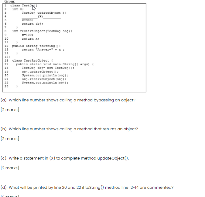  NM DO UN Given: 1 class Testo 2 int x; Testoby