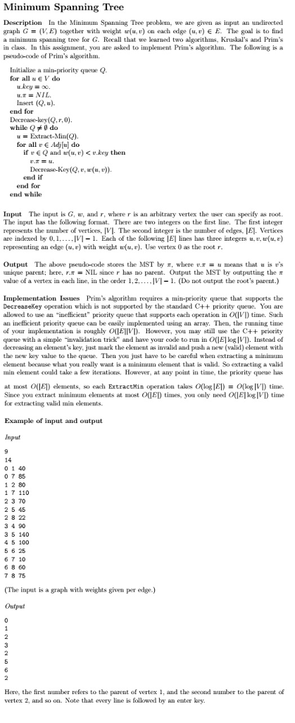 In C++ Minimum Spanning Tree DescriptioI theMinimam Spanning Tree problem, we are