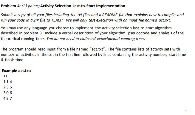  Problem 4: (15 points) Activity Selection Last-to-Start Implementation Submit a copy