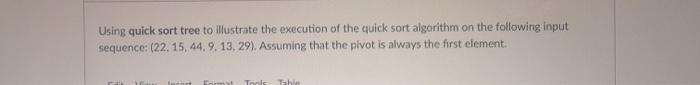  7. 8. Using quick sort tree to illustrate the execution of