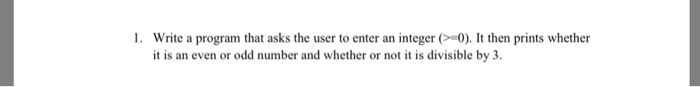  Java 1. Write a program that asks the user to enter