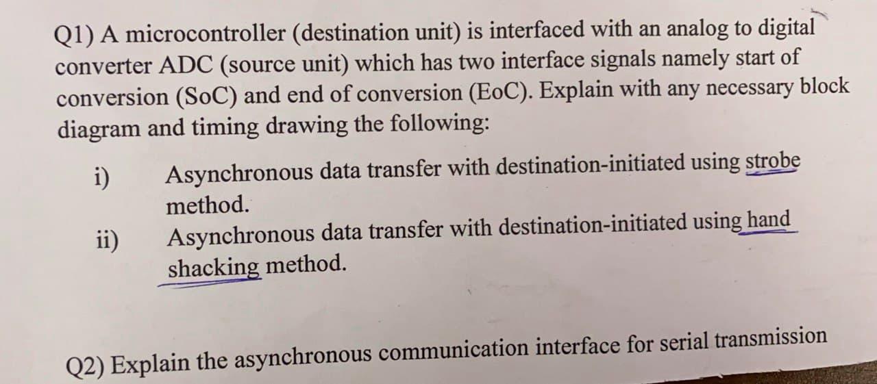  Q1) A microcontroller (destination unit) is interfaced with an analog to