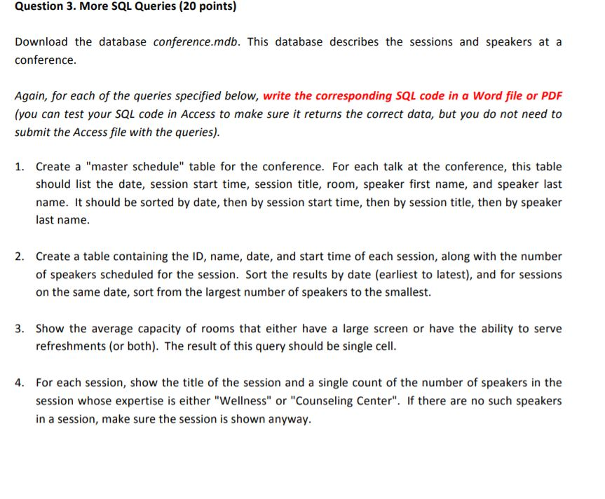  Question 3. More SQL Queries (20 points) Download the database conference.mdb.