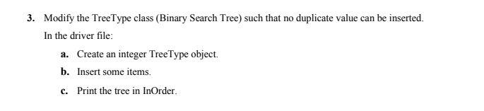 USE C++ and Data Structure 3. Modify the Tree Type class (Binary